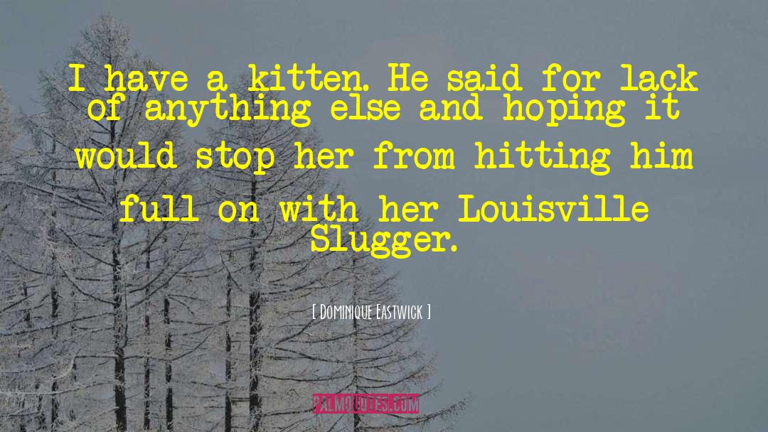 Holiday Romance quotes by Dominique Eastwick