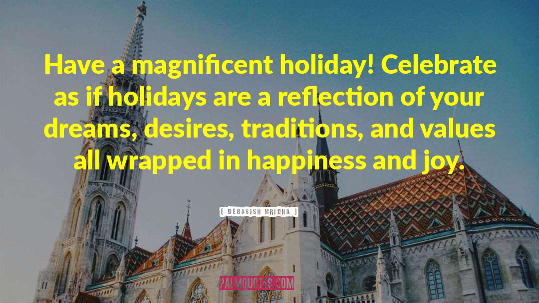 Holiday Traditions quotes by Debasish Mridha