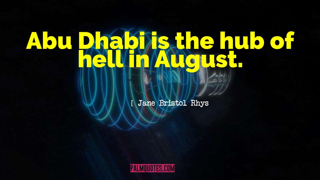 Holidays In Abu Dhabi quotes by Jane Bristol-Rhys