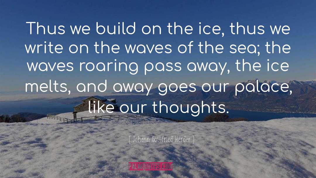 Holidays On Ice quotes by Johann Gottfried Herder