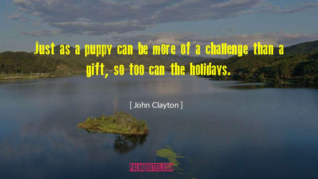 Holidays quotes by John Clayton