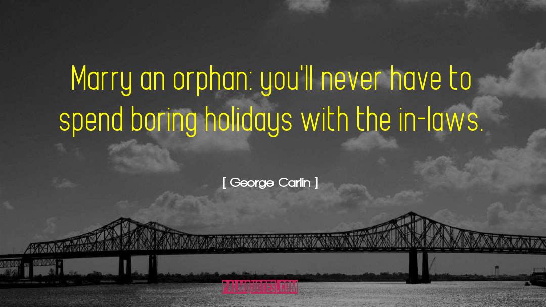 Holidays quotes by George Carlin