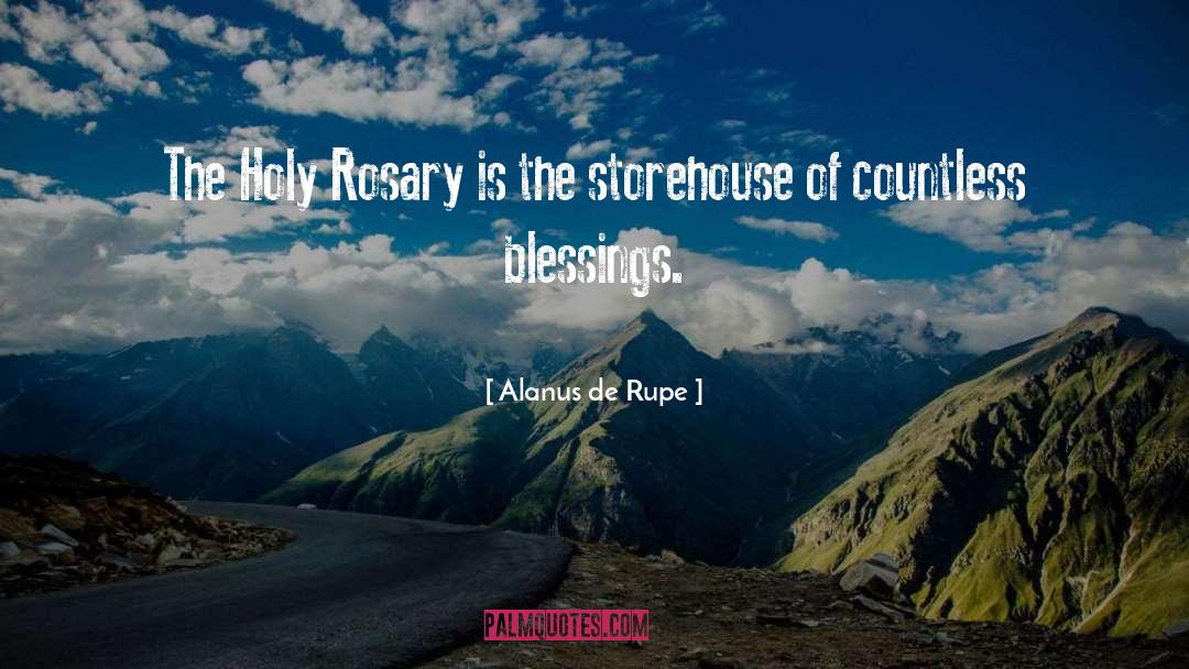 Holiness Blessings quotes by Alanus De Rupe