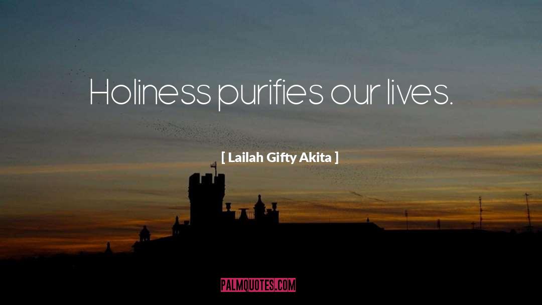 Holiness Blessings quotes by Lailah Gifty Akita