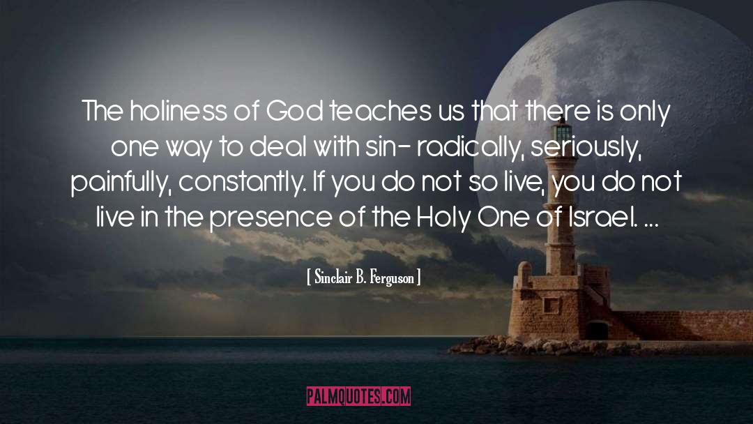 Holiness Of God quotes by Sinclair B. Ferguson