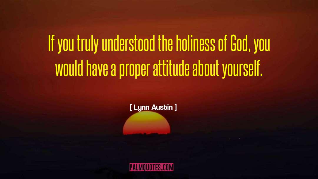 Holiness Of God quotes by Lynn Austin