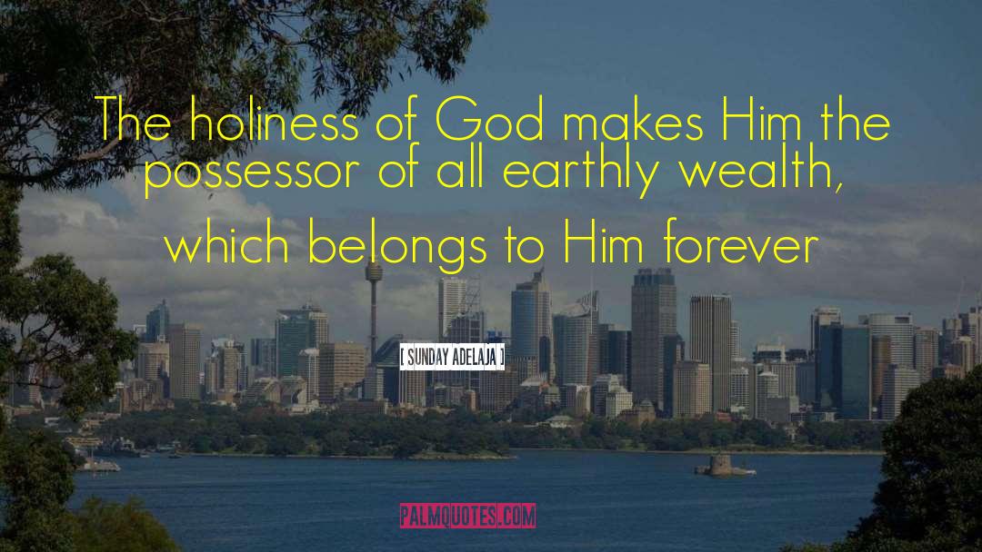 Holiness Of God quotes by Sunday Adelaja