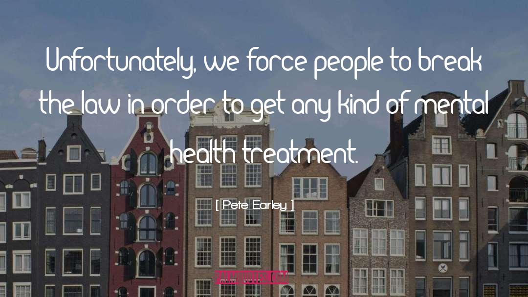 Holistic Health quotes by Pete Earley