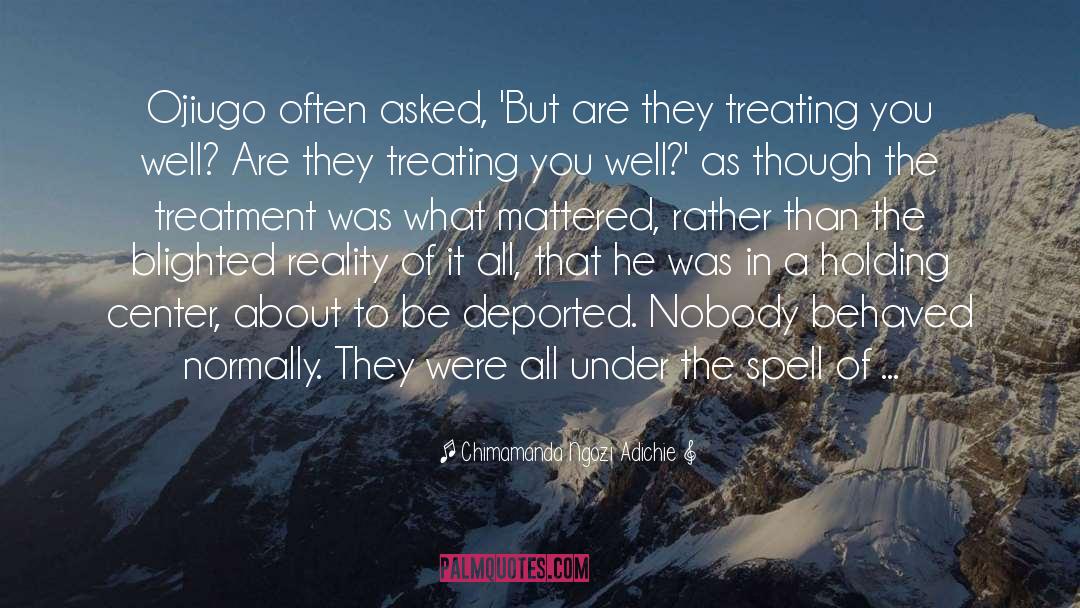 Holistic Treatment Center quotes by Chimamanda Ngozi Adichie