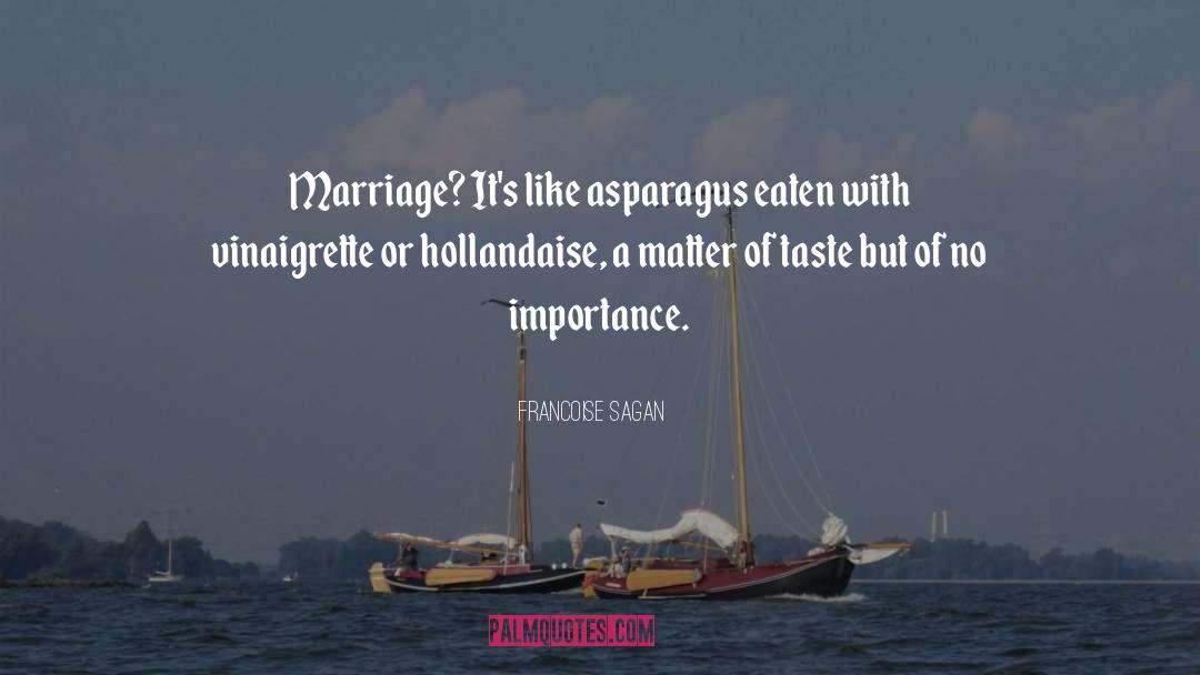 Hollandaise quotes by Francoise Sagan