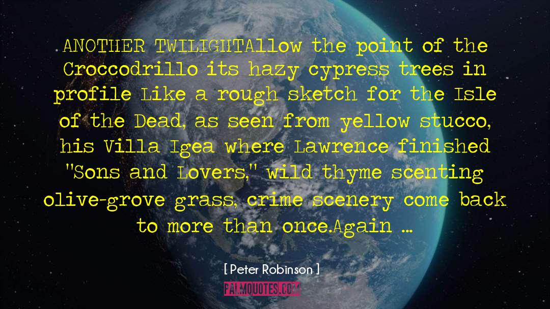 Hollers Grove quotes by Peter Robinson