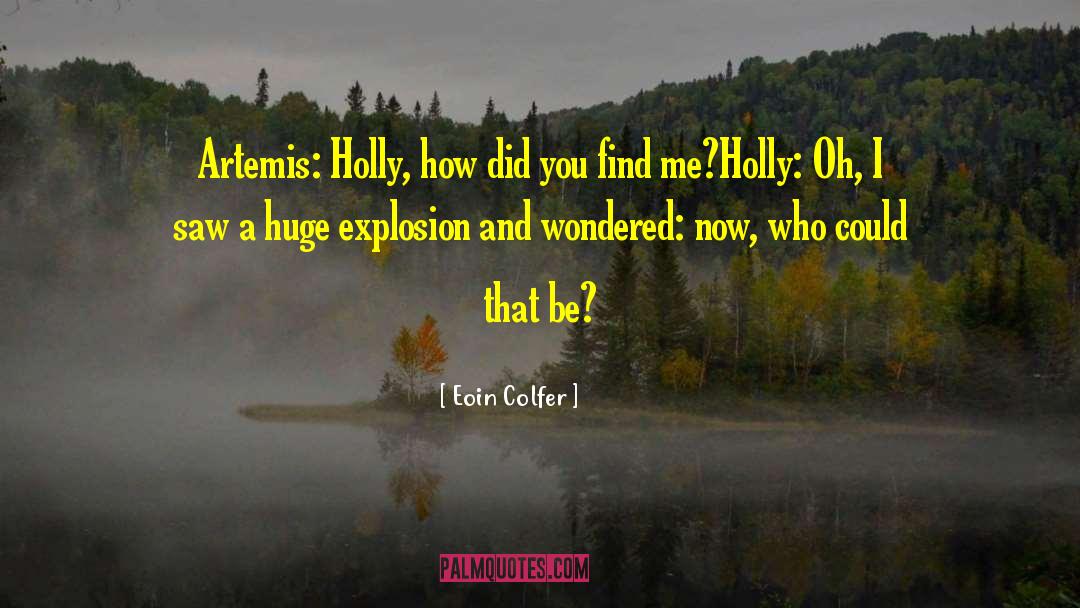 Hollies quotes by Eoin Colfer