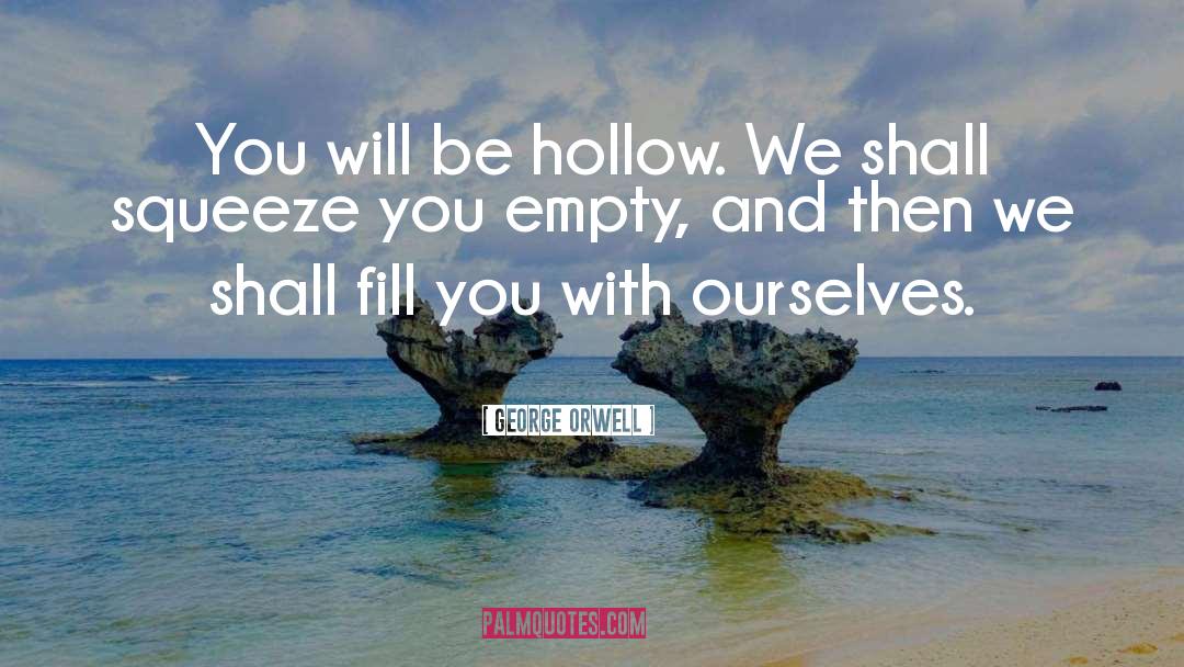 Hollow Bone quotes by George Orwell