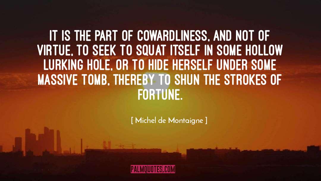 Hollow Pursuits quotes by Michel De Montaigne