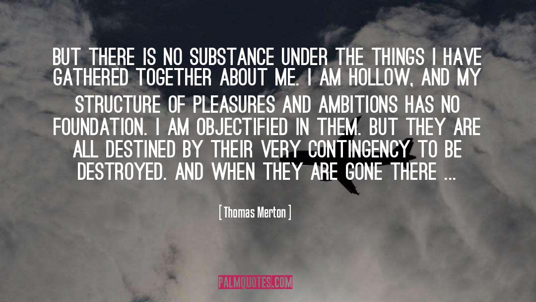 Hollowness quotes by Thomas Merton