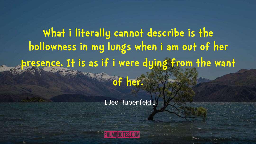 Hollowness quotes by Jed Rubenfeld