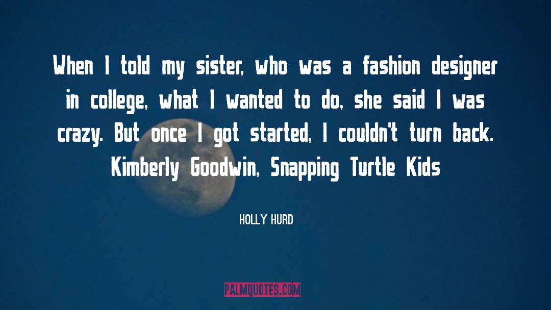 Holly quotes by Holly Hurd