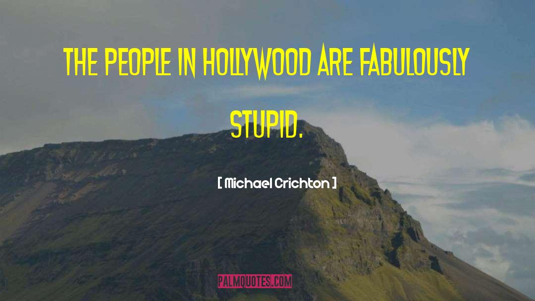 Hollywood Girlfriend quotes by Michael Crichton