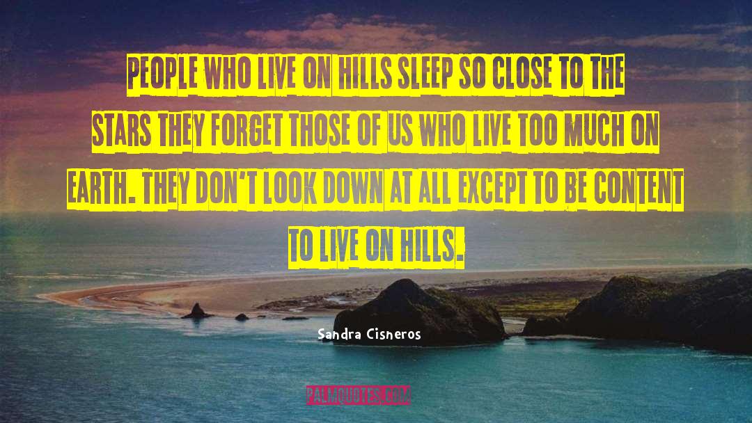 Hollywood Hills quotes by Sandra Cisneros