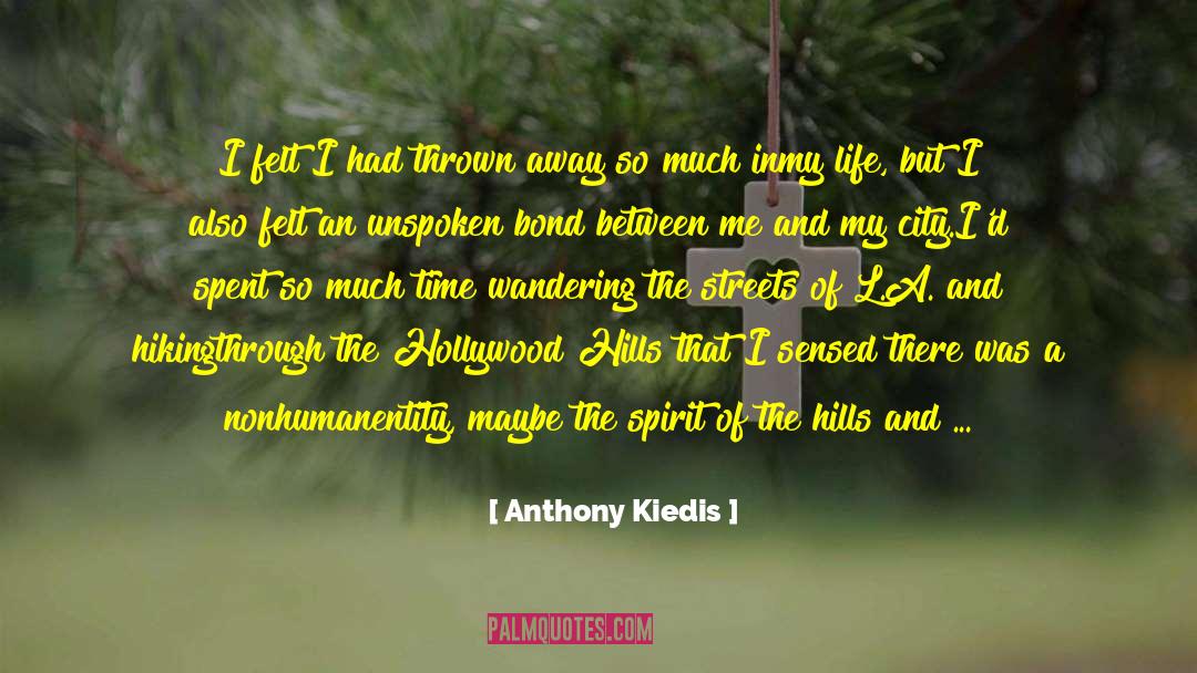 Hollywood Hills quotes by Anthony Kiedis