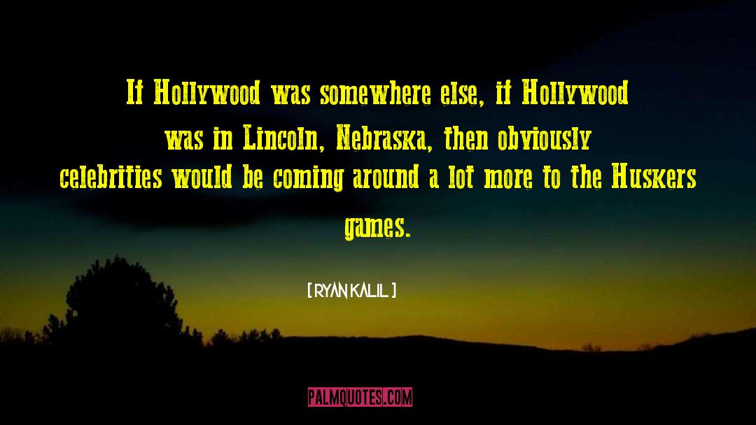 Hollywood Hills quotes by Ryan Kalil