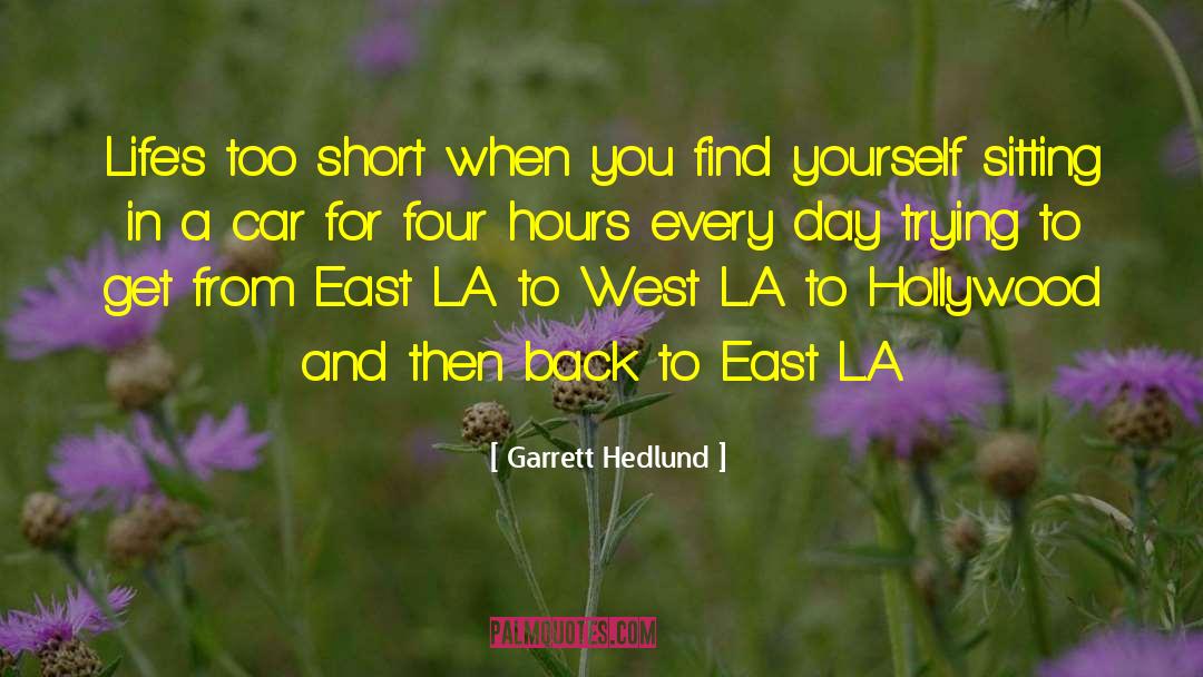 Hollywood Lifestyle quotes by Garrett Hedlund