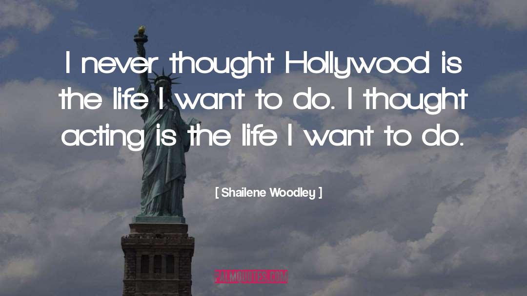 Hollywood Lifestyle quotes by Shailene Woodley