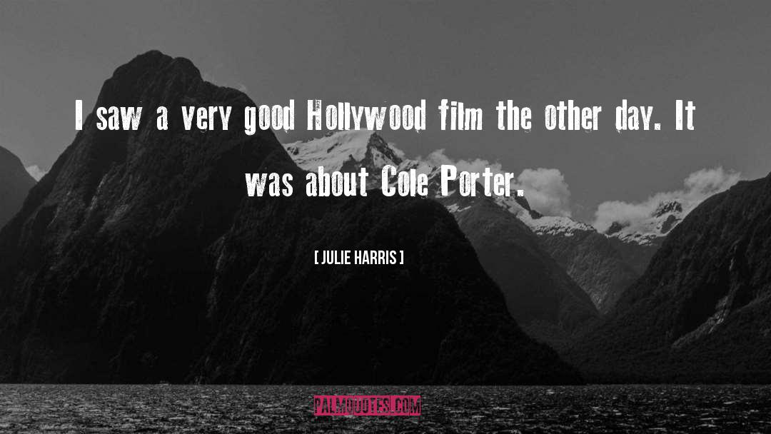 Hollywood Lifestyle quotes by Julie Harris