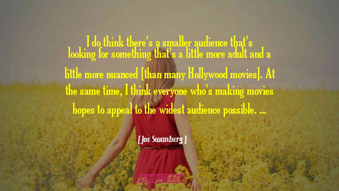 Hollywood Movies quotes by Joe Swanberg