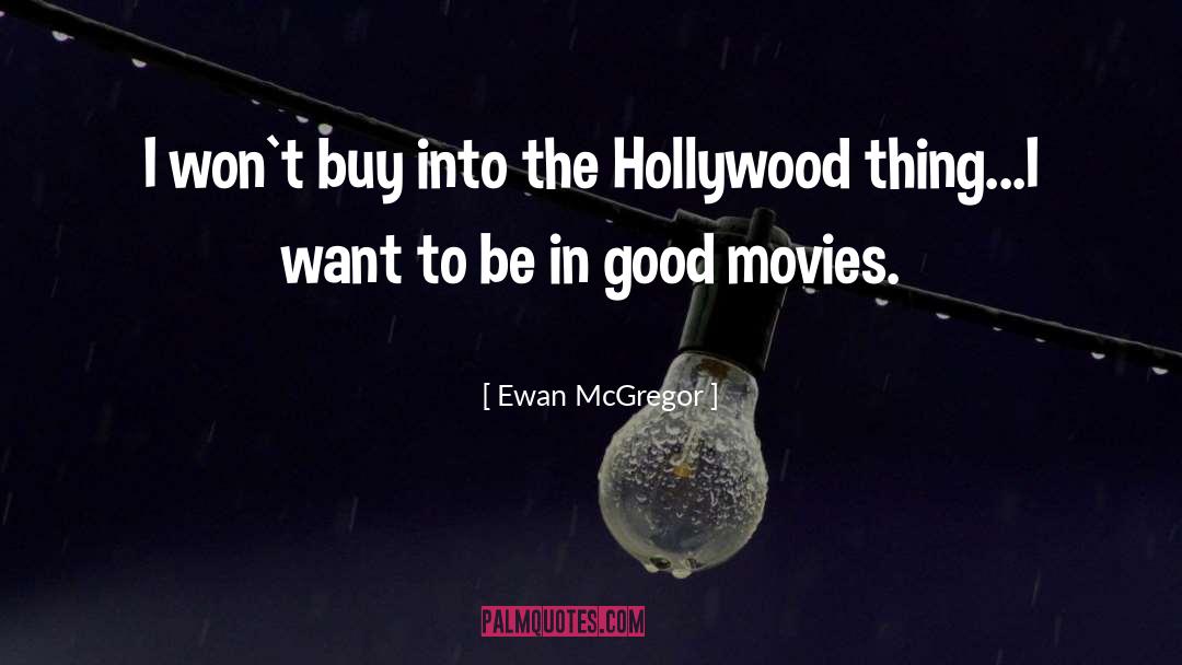 Hollywood Movies quotes by Ewan McGregor