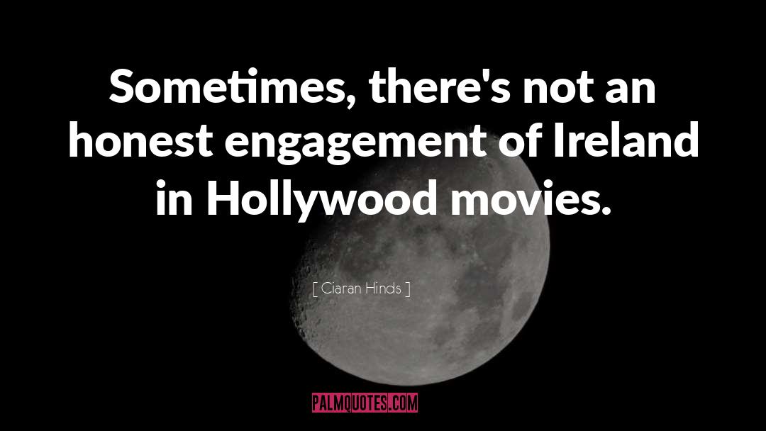 Hollywood Movies quotes by Ciaran Hinds