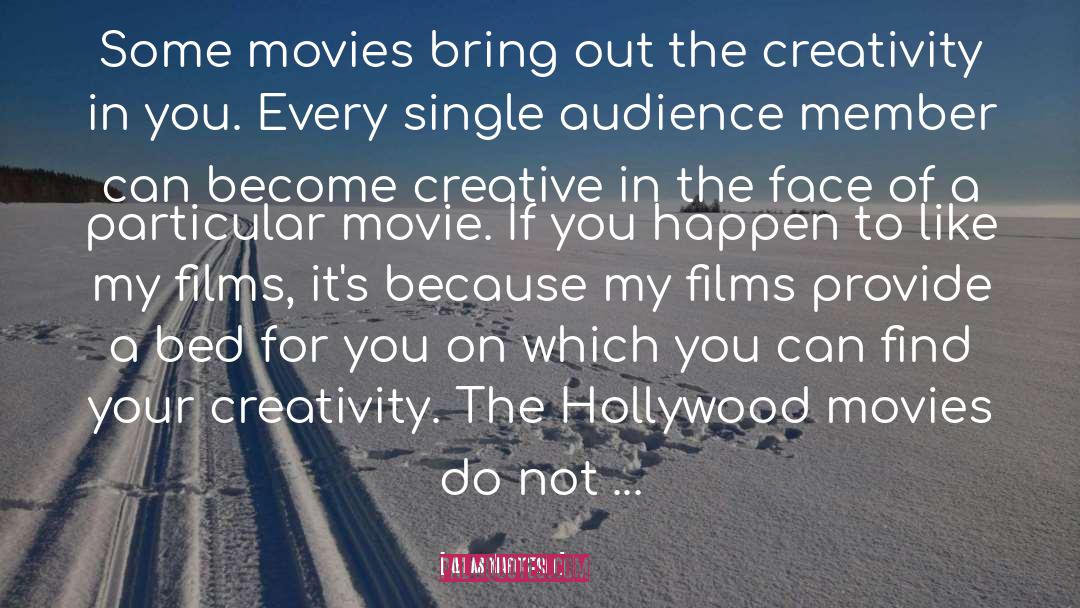 Hollywood Movies quotes by Abbas Kiarostami