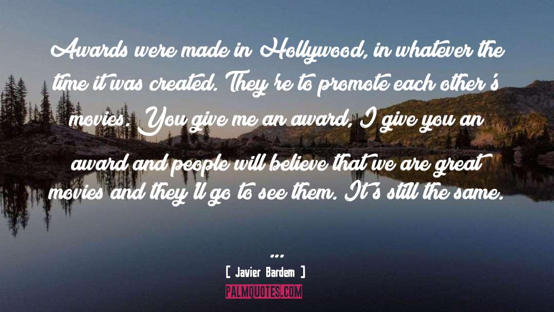 Hollywood quotes by Javier Bardem