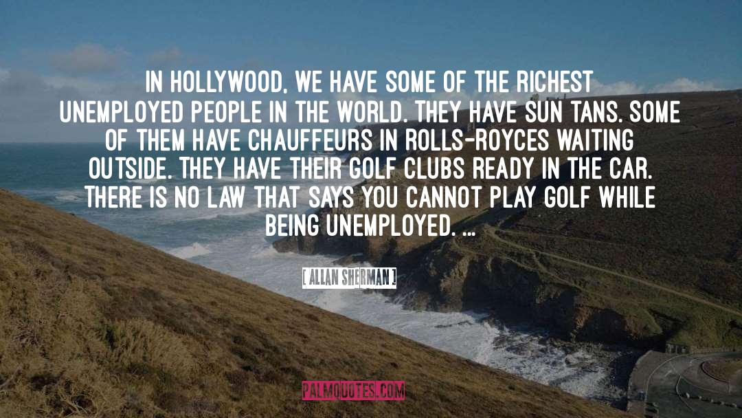 Hollywood quotes by Allan Sherman