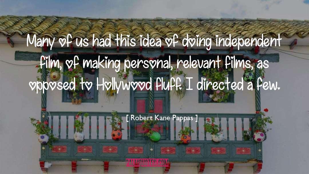 Hollywood quotes by Robert Kane Pappas