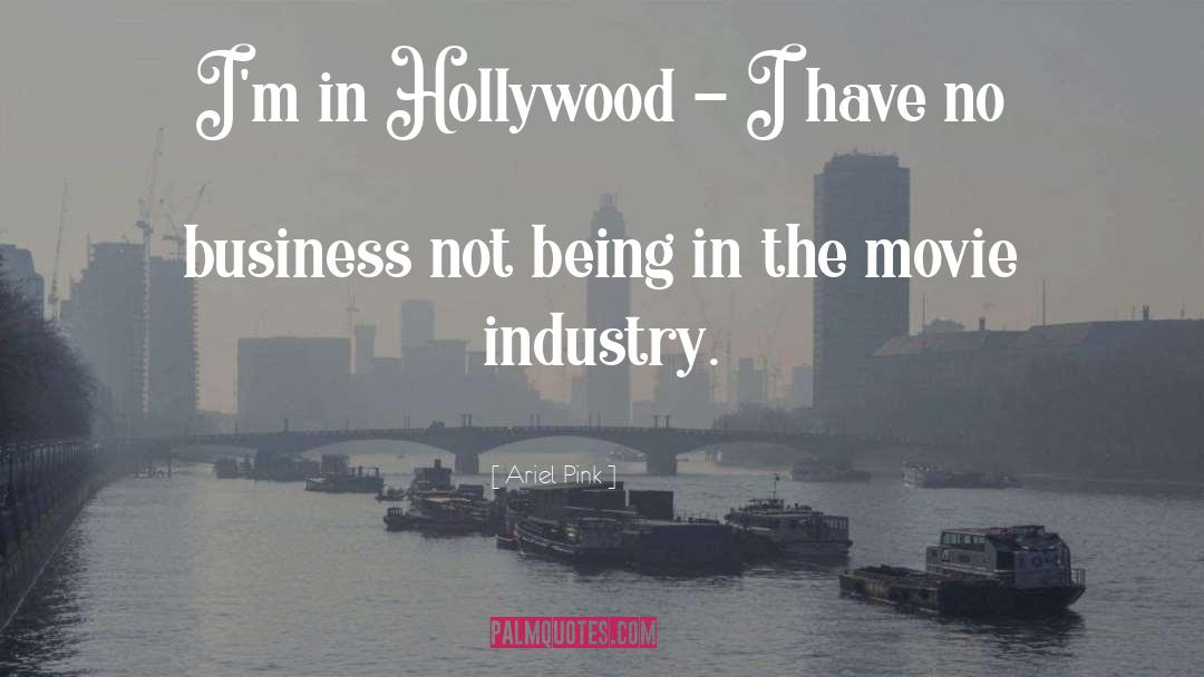 Hollywood quotes by Ariel Pink