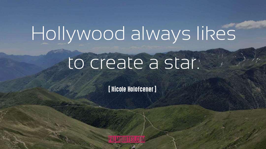 Hollywood quotes by Nicole Holofcener