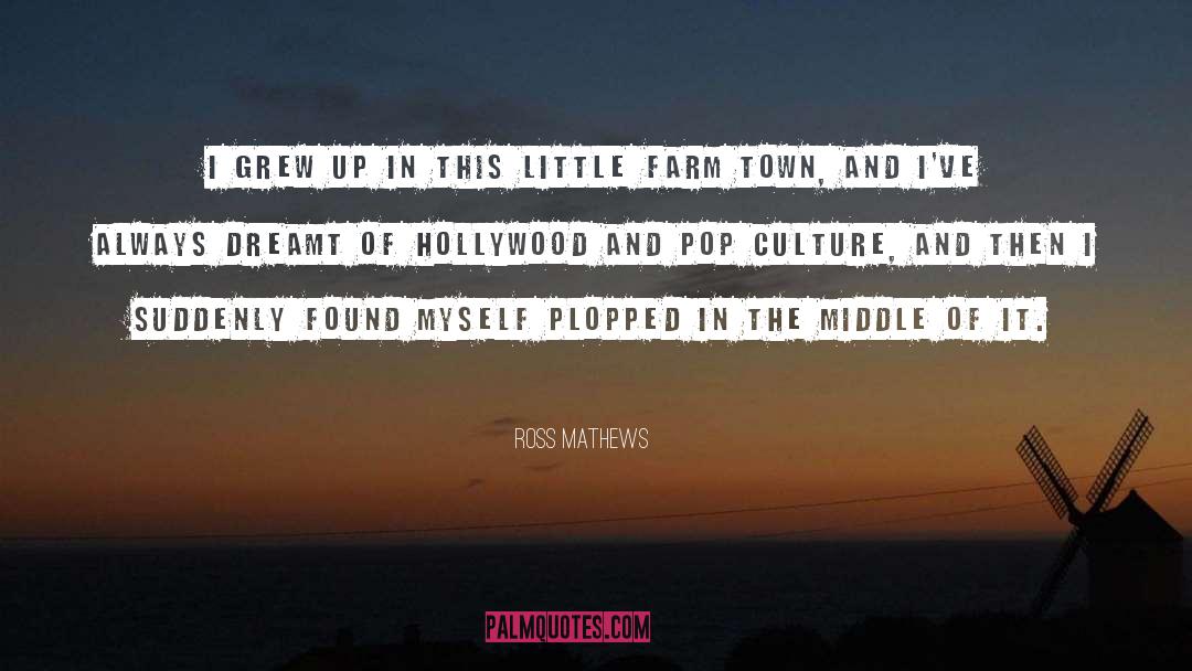 Hollywood quotes by Ross Mathews