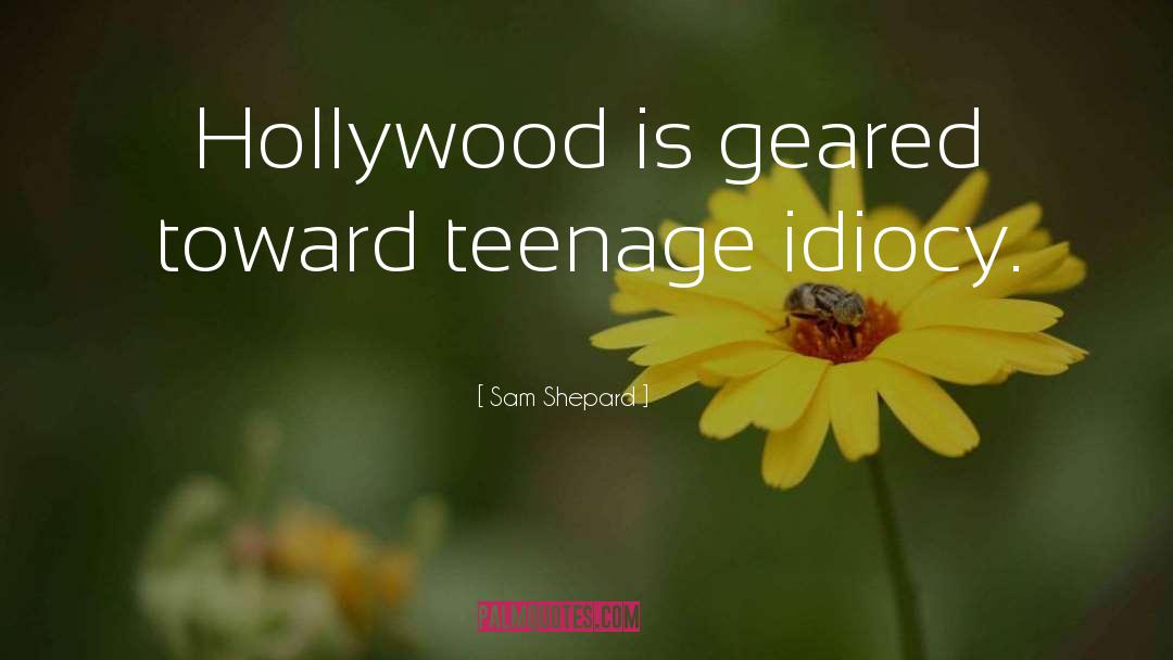 Hollywood quotes by Sam Shepard