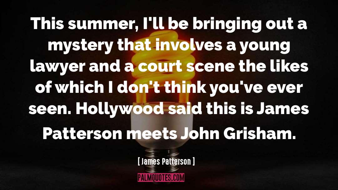 Hollywood quotes by James Patterson
