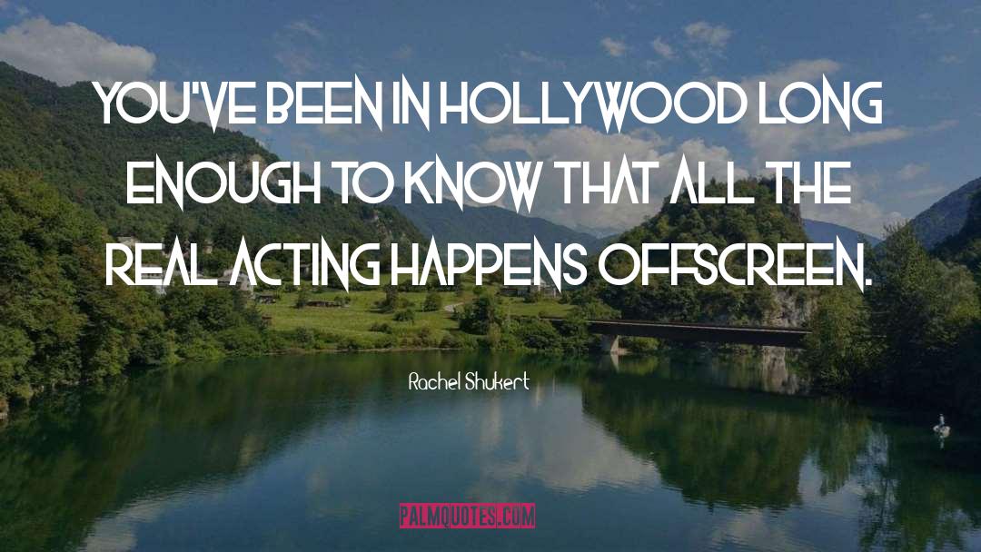Hollywood Stars quotes by Rachel Shukert