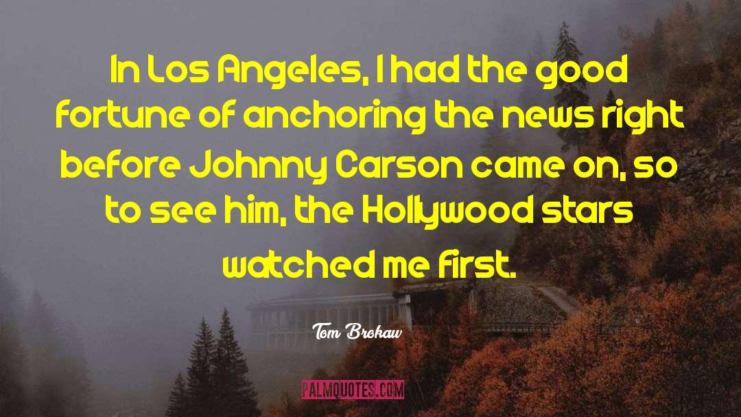 Hollywood Stars quotes by Tom Brokaw