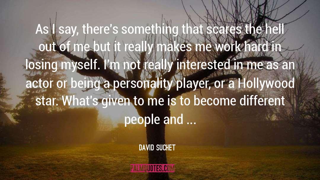 Hollywood Stars quotes by David Suchet