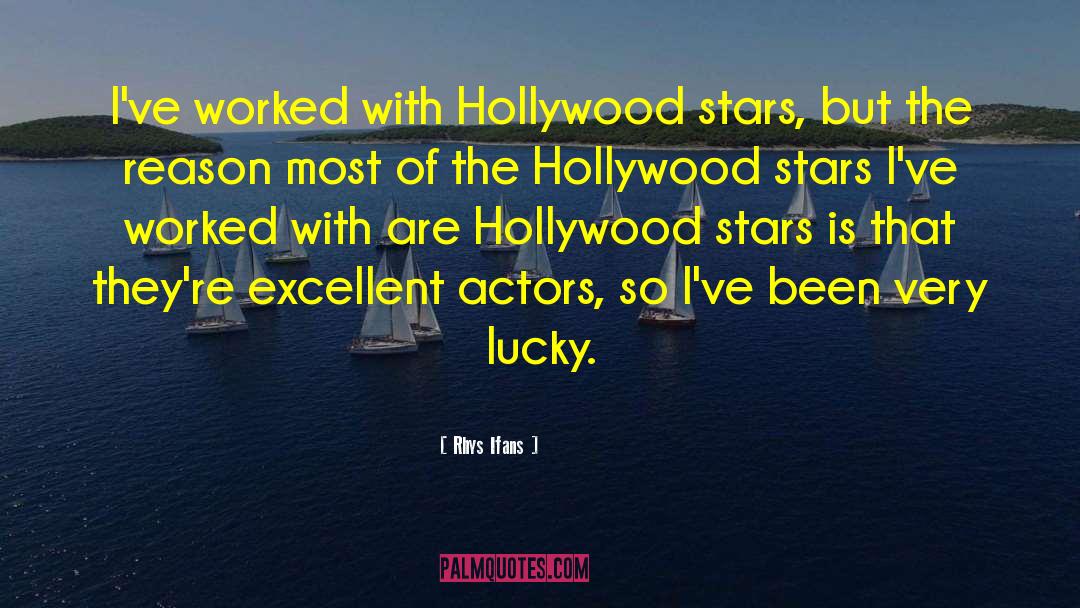 Hollywood Stars quotes by Rhys Ifans