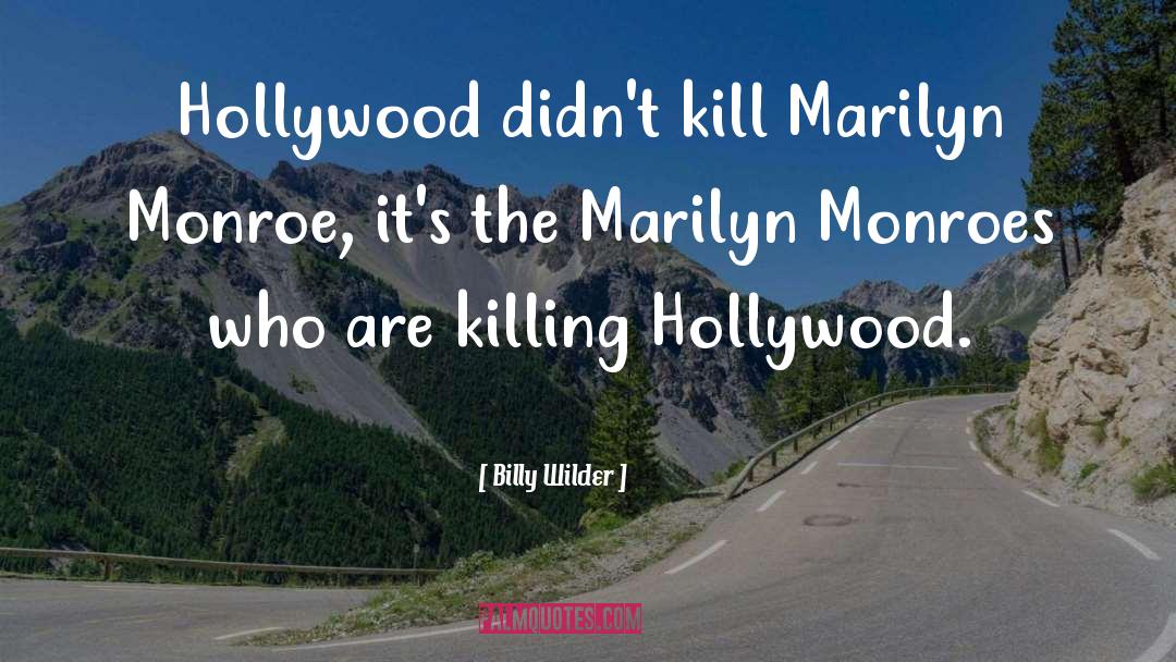 Hollywood Stars quotes by Billy Wilder