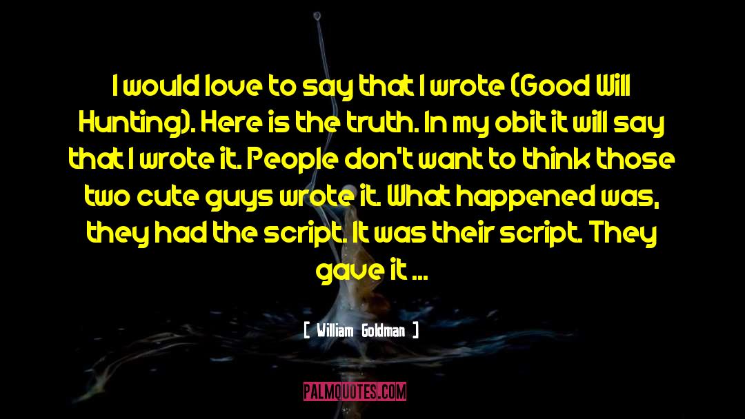 Hollywood Undead Rain quotes by William Goldman