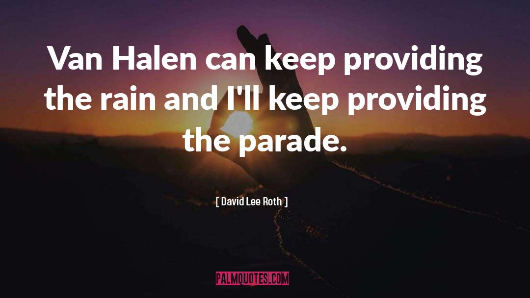 Hollywood Undead Rain quotes by David Lee Roth