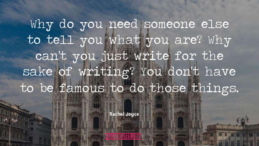 Hollywood Writing quotes by Rachel Joyce