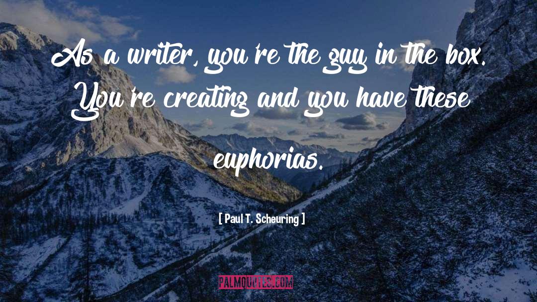 Hollywood Writing quotes by Paul T. Scheuring