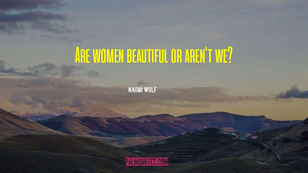 Holo Wise Wolf quotes by Naomi Wolf